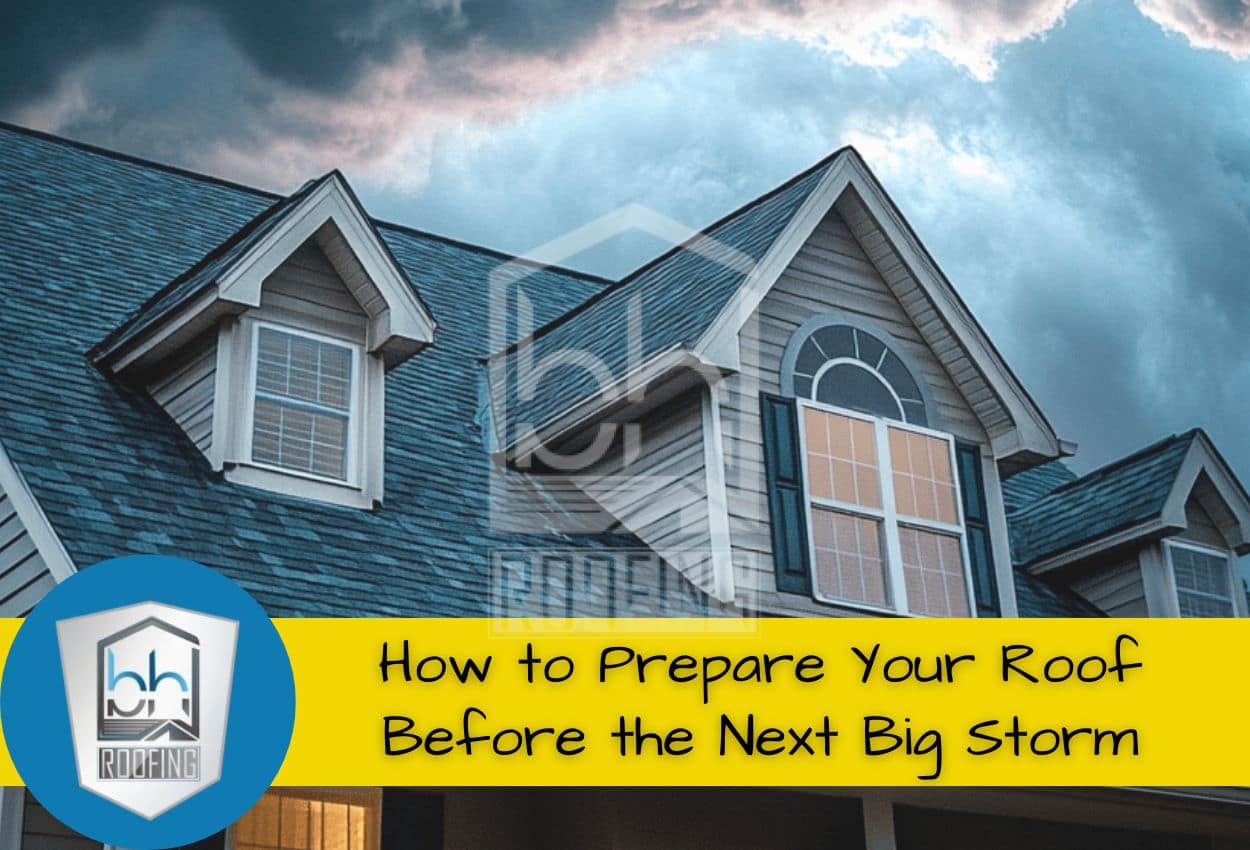 How To Prepare Your Roof For A Storm | BH Roofing San Antonio